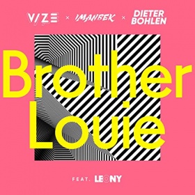 VIZE X IMANBEK X DIETER BOHLEN FEAT. LEONY - BROTHER LOUIE